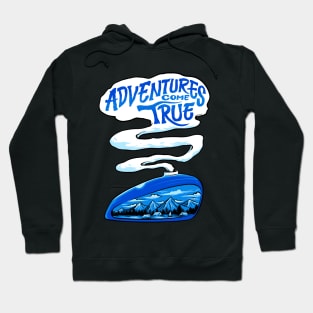 adventure come true Hoodie